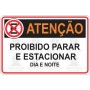 Proibido parar e estacionar dia e noite 